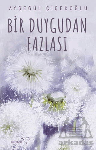 Bir Duygudan Fazlası - Müptela Yayınları