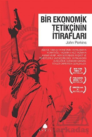 Bir Ekonomik Tetikçinin İtirafları 1 - April Yayıncılık