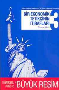 Bir Ekonomik Tetikçinin İtirafları 3; Küresel Kriz Ve Büyük Resim - April Yayıncılık