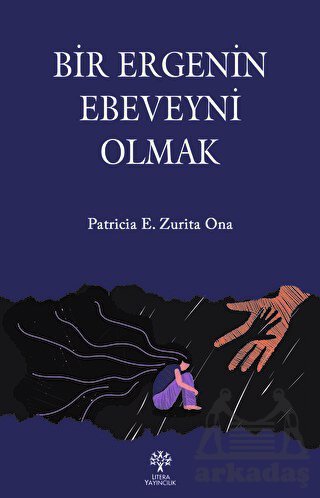 Bir Ergenin Ebeveyni Olmak - Litera Yayıncılık