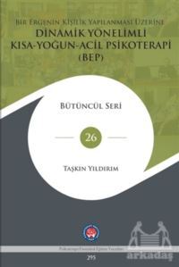 Bir Ergenin Kişilik Yapılanması Üzerine Dinamik Yönelimli Kısa-Yoğun-Acil Psikoterapi (BEP) - 1