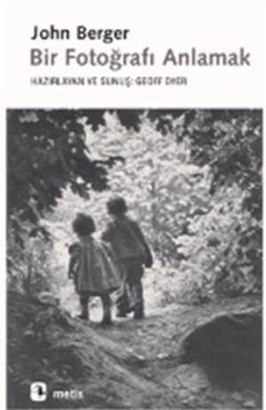 Bir Fotoğrafı Anlamak - Metis Yayınları