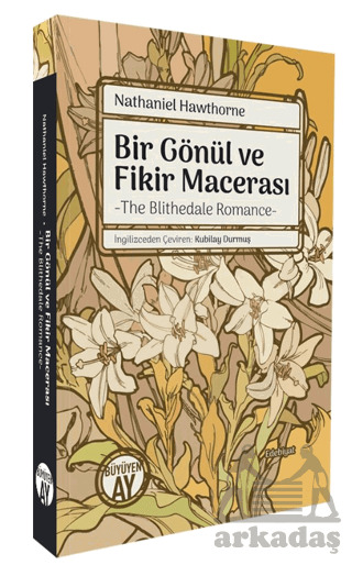 Bir Gönül Ve Fikir Macerası/ The Blithedale Romance - Büyüyen Ay Yayınları