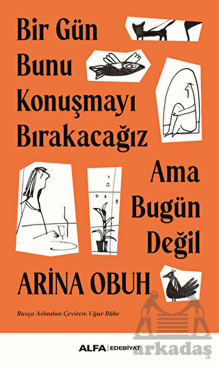 Bir Gün Bunu Konuşmayı Bırakacağız Ama Bugün Değil - 1