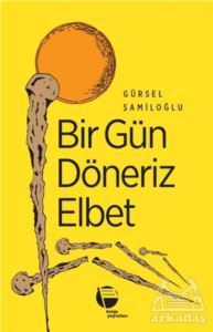 Bir Gün Döneriz Elbet - Belge Yayınları