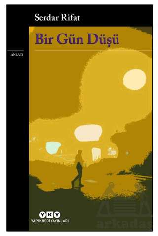 Bir Gün Düşü - Yapı Kredi Yayınları