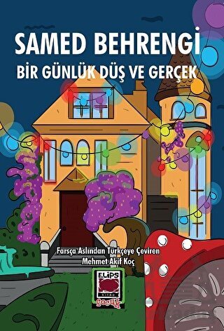 Bir Günlük Düş Ve Gerçek - Elips Kitap