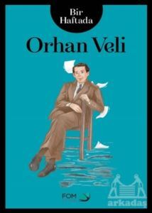 Bir Haftada Orhan Veli - Fom Kitap