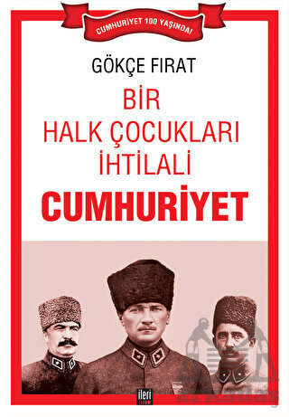 Bir Halk Çocukları İhtilali: Cumhuriyet - 1