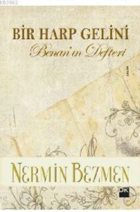 Bir Harp Gelini - Benan'ın Defteri - Doğan Kitap