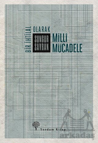 Bir İhtilal Olarak Milli Mücadele - Yordam Kitap