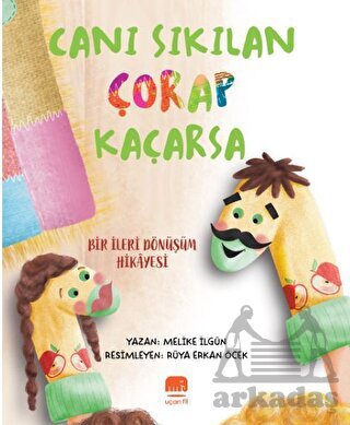 Canı Sıkılan Çorap Kaçarsa - Uçan Fil Yayınları
