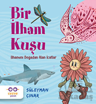 Bir İlham Kuşu – İlhamını Doğadan Alan İcatlar - Cezve Çocuk