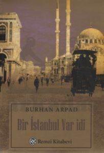 Bir İstanbul Var İdi - Remzi Kitabevi