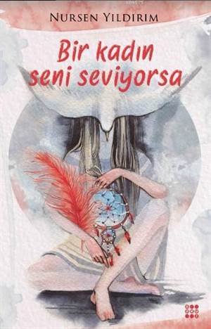 Bir Kadın Seni Seviyorsa - Dokuz Yayınları