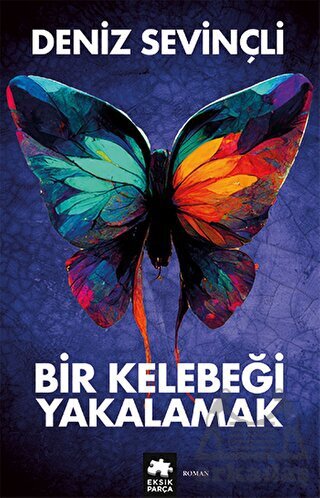 Bir Kelebeği Yakalamak - 1