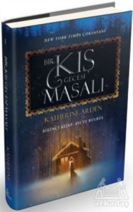 Bir Kış Gecesi Masalı - Birinci Kitap: Ayı ve Bülbül (Ciltli) - 1