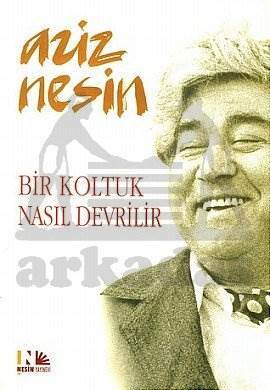 Bir Koltuk Nasıl Devrilir - Nesin Yayınları