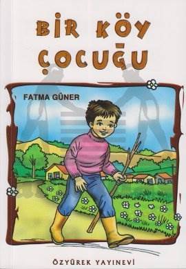 Bir Köy Çocuğu - Özyürek Yayınları
