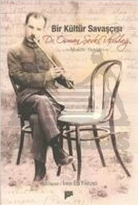 Bir Kültür Savaşçısı; Dr. Osman Şevki Uludağ Musıki Yazıları - Pan Yayıncılık