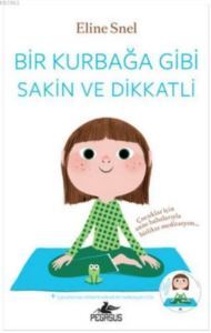 Bir Kurbağa Gibi Sakin Ve Dikkatli - 1