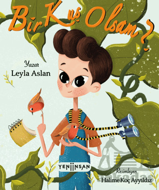 Bir Kuş Olsam? - Yeni İnsan Yayınevi