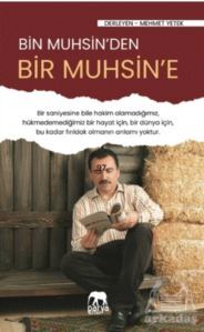 Bir Muhsin'den Bir Muhsin'e - 1