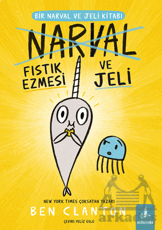 Bir Narval Ve Jeli Kitabı - Narval Fıstık Ezmesi Ve Jeli - 1