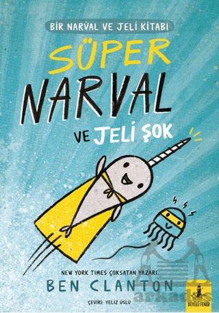 Bir Narval Ve Jeli Kitabı - Süper Narval Ve Jeli Şok - 1
