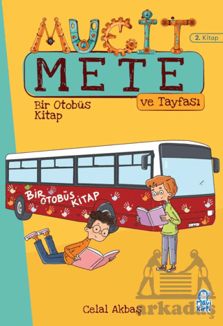 Bir Otobüs Kitap - Mucit Mete Ve Tayfası - 3. Sınıf Hikaye Seti (2. Kitap) - Mavi Kirpi Yayınları