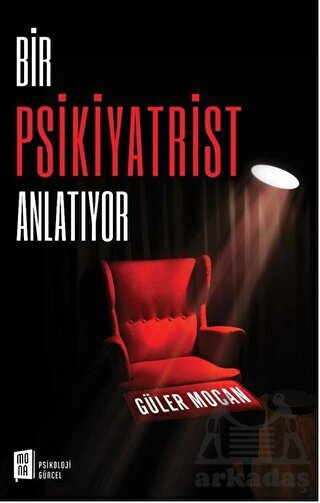 Bir Psikiyatrist Anlatıyor - Mona Kitap