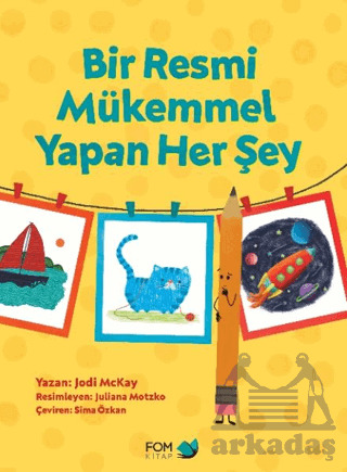 Bir Resmi Mükemmel Yapan Her Şey - Fom Kitap