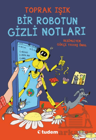 Bir Robotun Gizli Notları - Tudem Yayınları