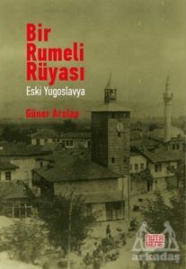 Bir Rumeli Rüyası - Eski Yugoslavya - 1