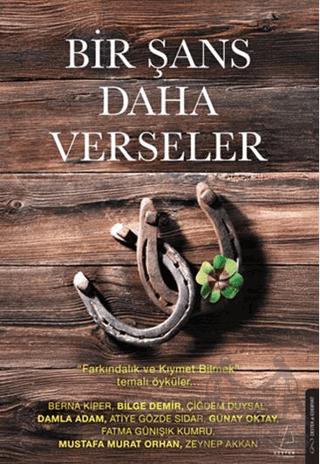Bir Şans Daha Verseler - Destek Yayınları