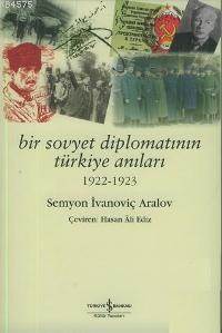 Bir Sovyet Diplomatının Türkiye Anıları - 1