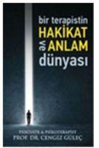 Bir Terapistin Hakikat ve Anlam Dünyası - 1