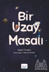 Bir Uzay Masalı - Turta Kitap