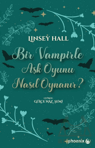 Bir Vampirle Aşk Oyunu Nasıl Oynanır? - Phoenix Yayınevi