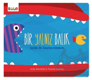 Bir Yalnız Balık - Isırıklı İlk Sayma Kitabım - Eolo Yayıncılık