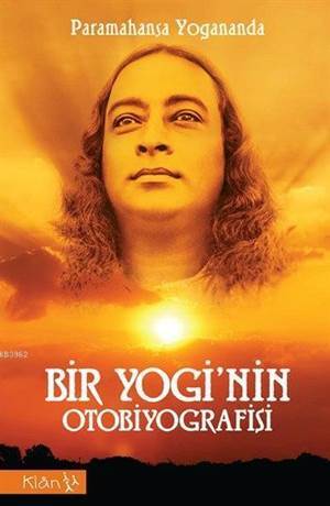 Bir Yogi'nin Otobiyografisi - Klan Yayınları