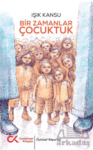 Bir Zamanlar Çocuktuk - 1