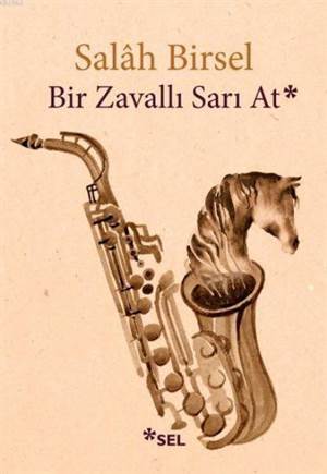 Bir Zavallı Sarı At - Sel Yayıncılık