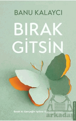 Bırak Gitsin - Destek Yayınları