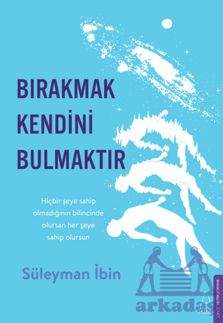 Bırakmak Kendini Bulmaktır - 1