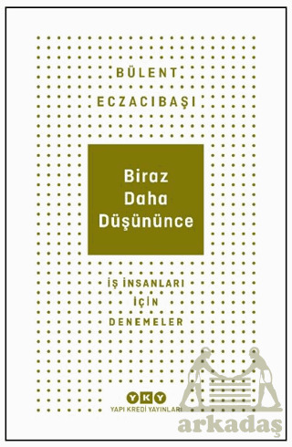 Biraz Daha Düşününce - 1