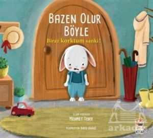 Biraz Korktum Sanki! - Bazen Olur Böyle - Sincap Kitap