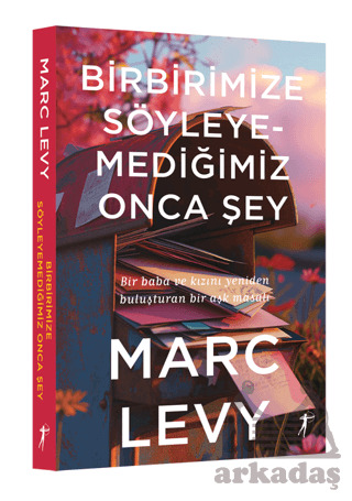 Birbirimize Söyleyemediğimiz Onca Şey - Artemis Yayınları