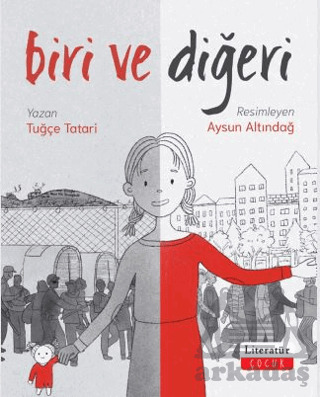 Biri Ve Diğeri - Literatür Çocuk