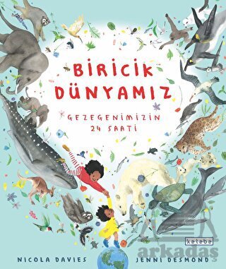 Biricik Dünya’Mız - Ketebe Çocuk